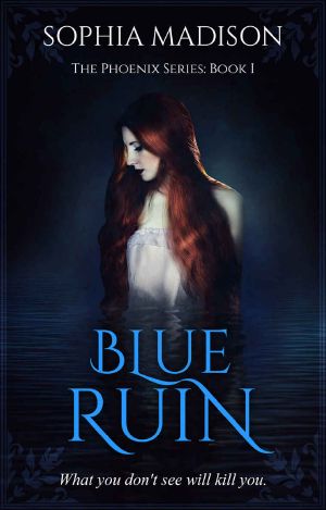 [Phoenix 01] • Blue Ruin